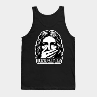 Jesus Never Said That meme Tank Top